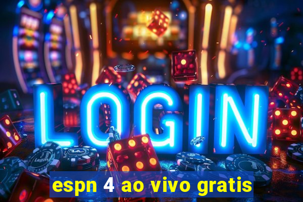 espn 4 ao vivo gratis